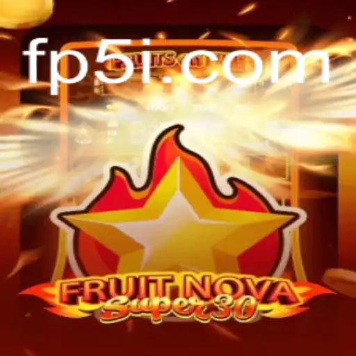 Descubra FruitrNovaSupe30 e as Últimas Novidades de FP5.com